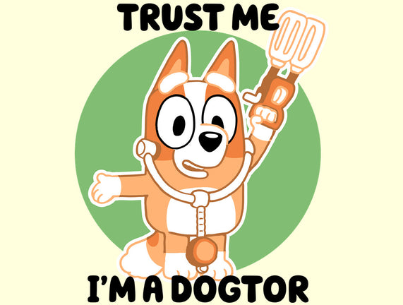 Trust Me I'm A Dogtor