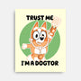 Trust Me I'm A Dogtor-None-Stretched-Canvas-naomori