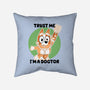 Trust Me I'm A Dogtor-None-Removable Cover-Throw Pillow-naomori