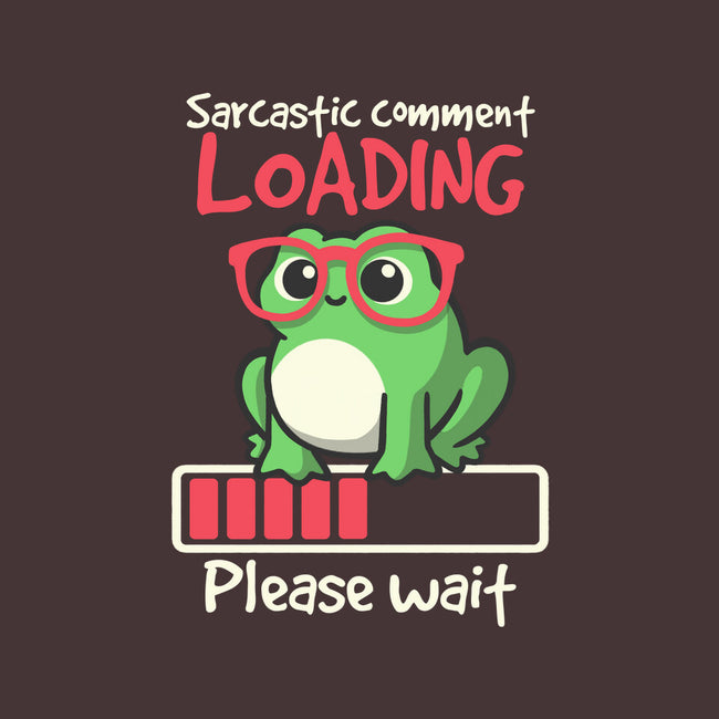 Sarcastic Comment Loading-None-Matte-Poster-NemiMakeit