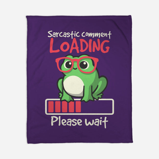 Sarcastic Comment Loading-None-Fleece-Blanket-NemiMakeit