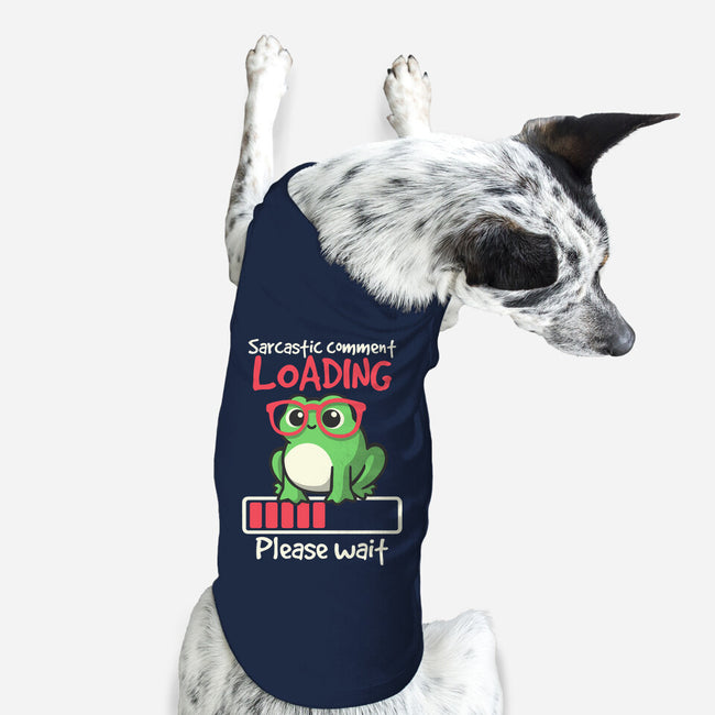 Sarcastic Comment Loading-Dog-Basic-Pet Tank-NemiMakeit