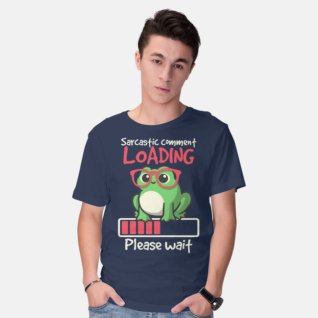 Sarcastic Comment Loading-Mens-Basic-Tee-NemiMakeit