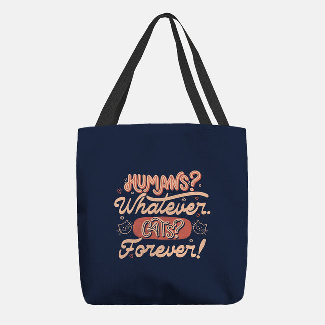 Humans Whatever Cats Forever-None-Basic Tote-Bag-tobefonseca