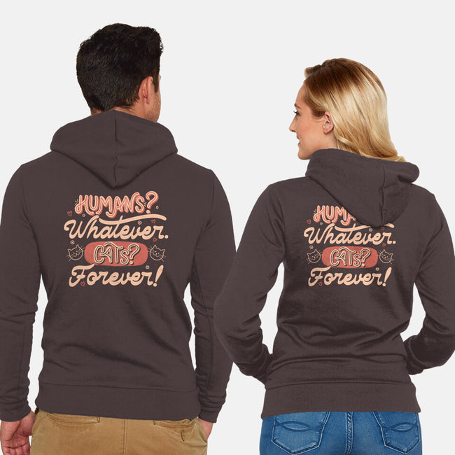 Humans Whatever Cats Forever-Unisex-Zip-Up-Sweatshirt-tobefonseca