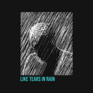 Like Tears In Rain