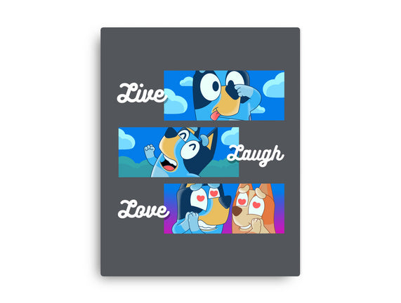 Live Laugh Love Bluey