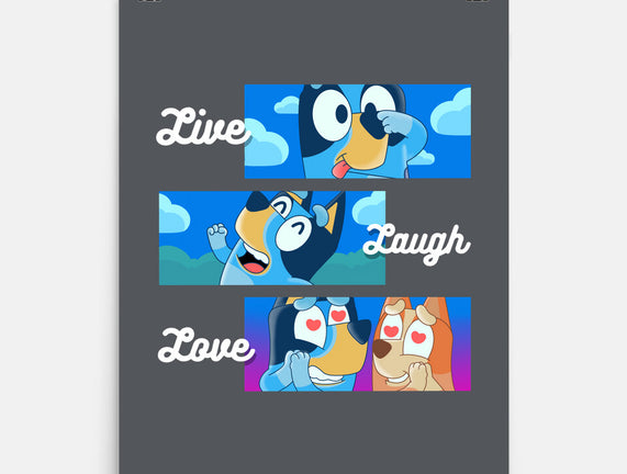 Live Laugh Love Bluey