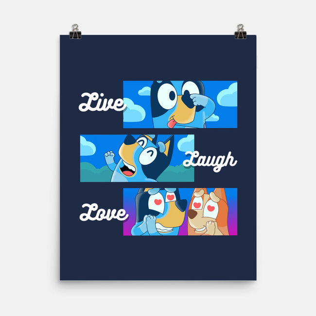 Live Laugh Love Bluey-None-Matte-Poster-Tri haryadi