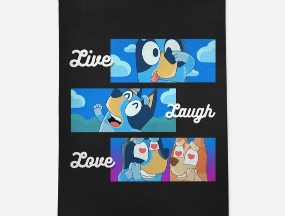 Live Laugh Love Bluey