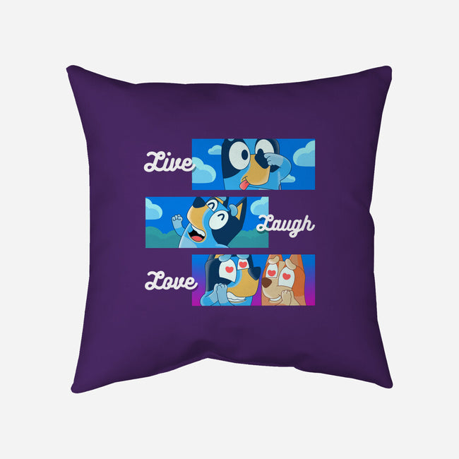 Live Laugh Love Bluey-None-Removable Cover-Throw Pillow-Tri haryadi