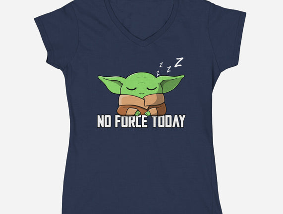 No Force Today