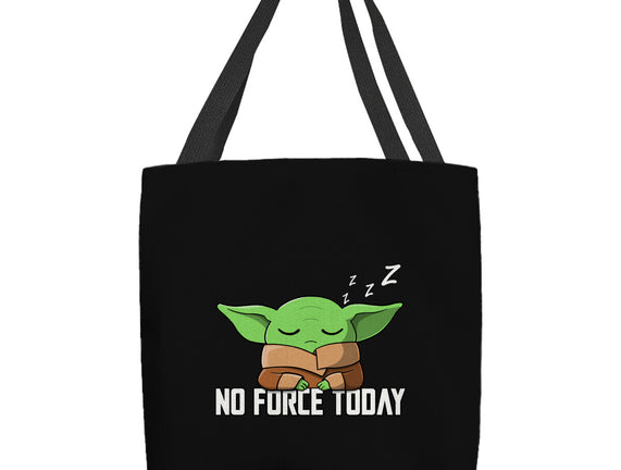 No Force Today