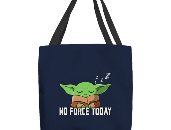 No Force Today