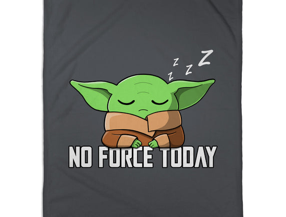 No Force Today