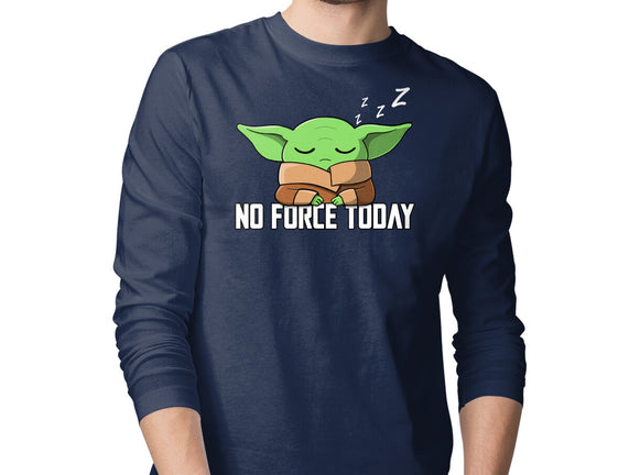 No Force Today