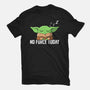 No Force Today-Mens-Premium-Tee-NMdesign