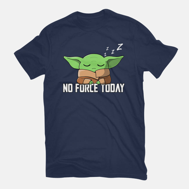 No Force Today-Mens-Heavyweight-Tee-NMdesign