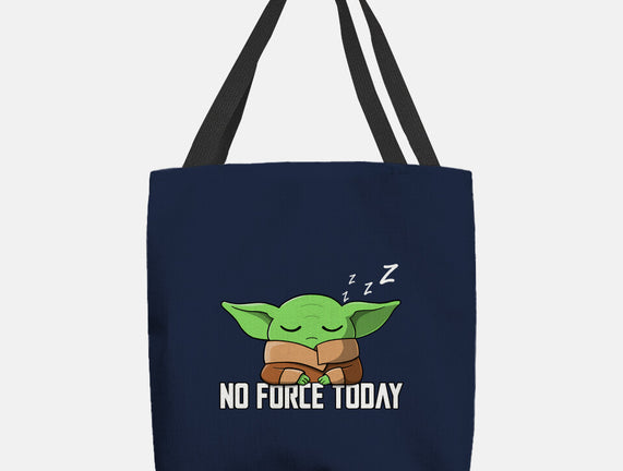 No Force Today