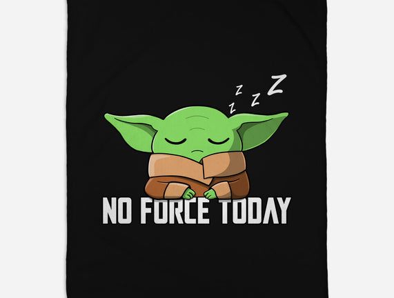 No Force Today