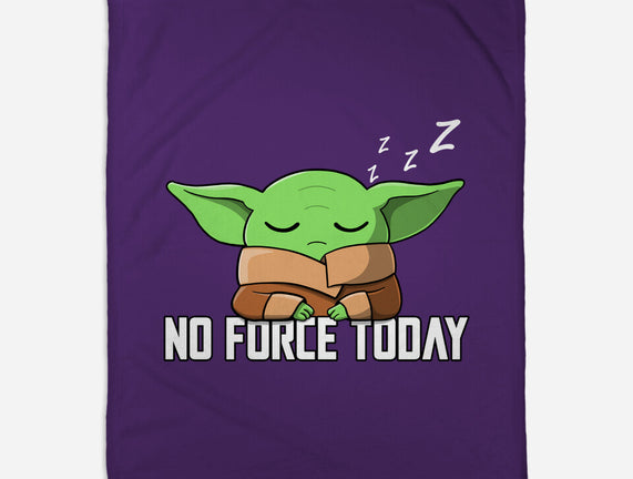 No Force Today