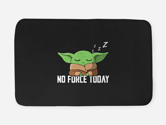 No Force Today