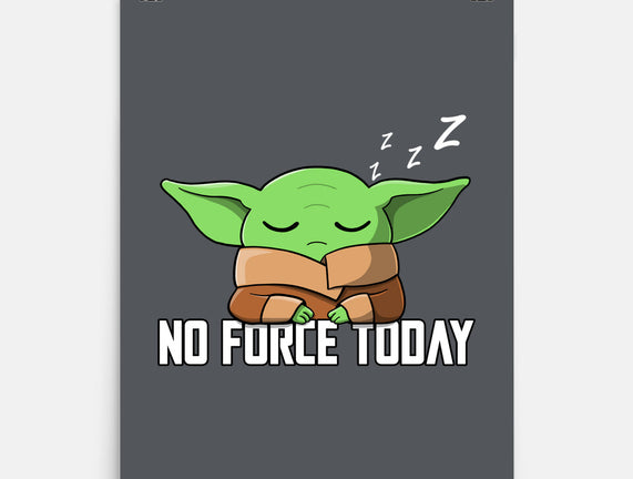 No Force Today