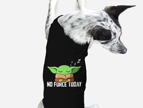 No Force Today