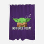 No Force Today-None-Polyester-Shower Curtain-NMdesign