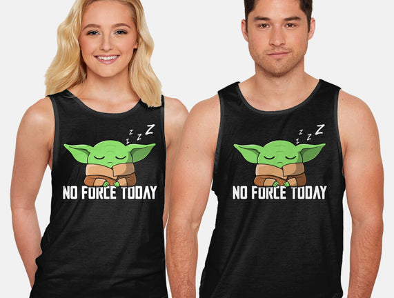 No Force Today