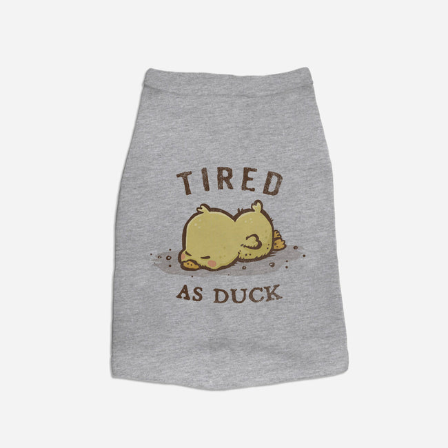 Tired As Duck-Dog-Basic-Pet Tank-kg07