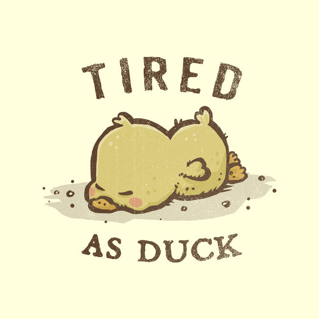 Tired As Duck-None-Matte-Poster-kg07