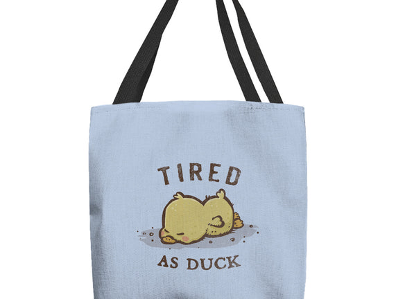 Tired As Duck