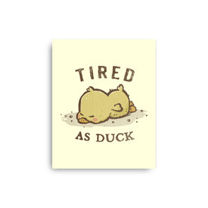 Tired As Duck