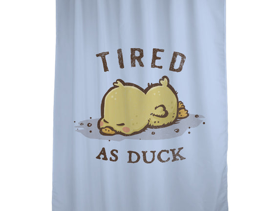 Tired As Duck