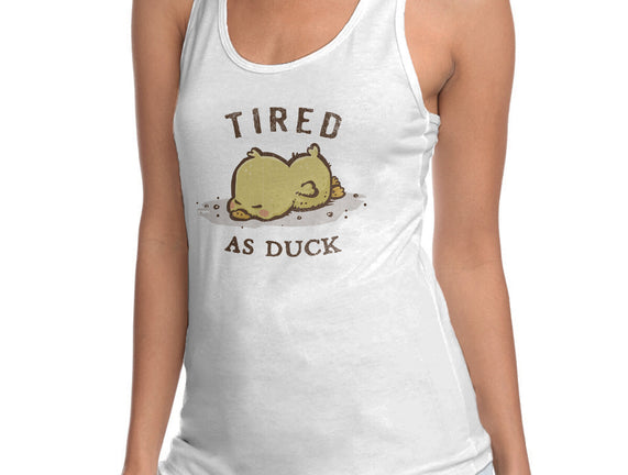 Tired As Duck