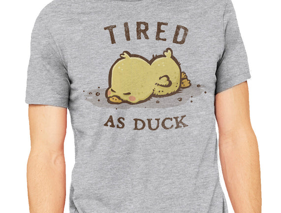 Tired As Duck