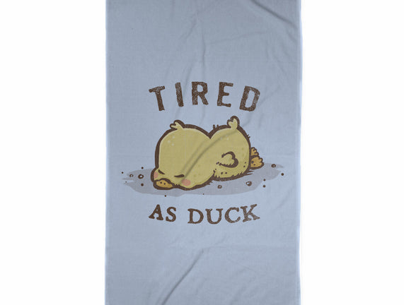 Tired As Duck