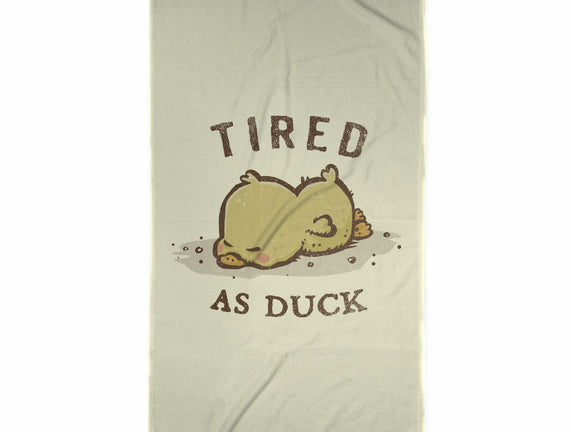 Tired As Duck