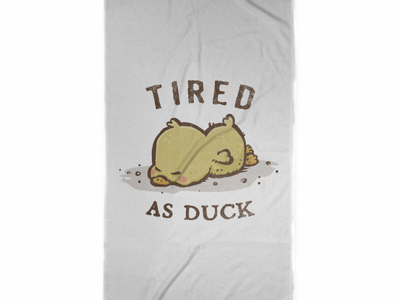 Tired As Duck