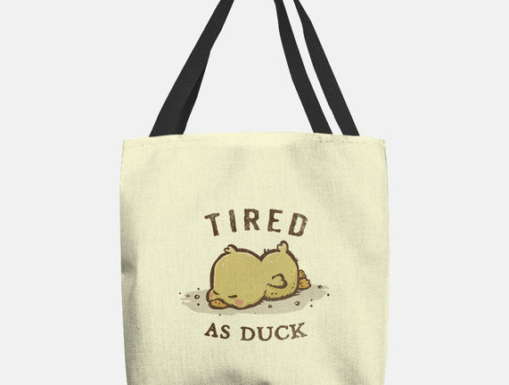 Tired As Duck