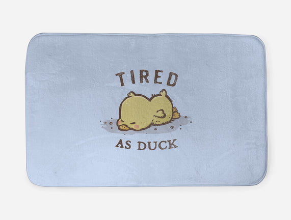 Tired As Duck