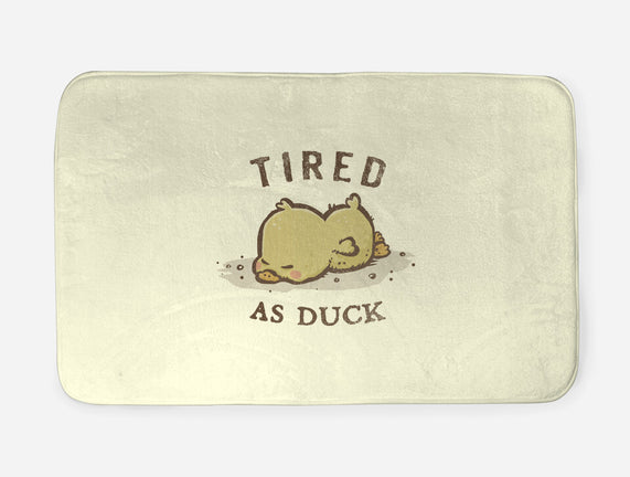 Tired As Duck