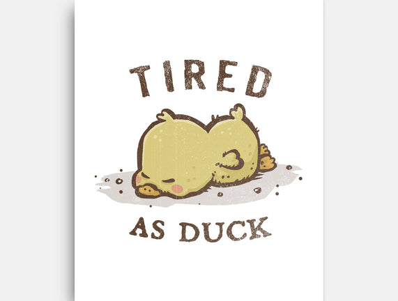 Tired As Duck