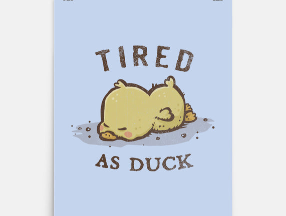 Tired As Duck