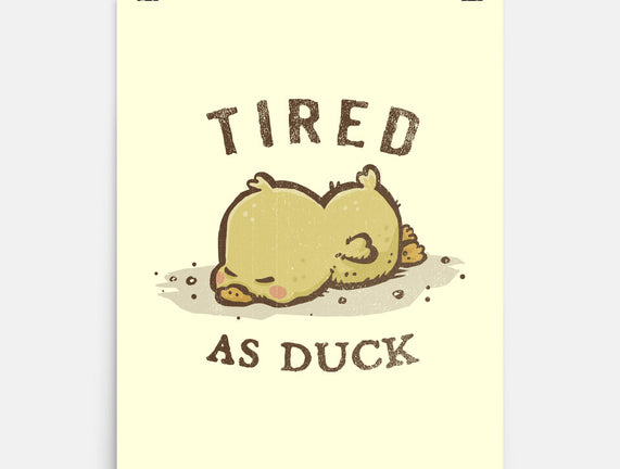 Tired As Duck