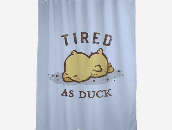 Tired As Duck