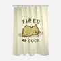 Tired As Duck-None-Polyester-Shower Curtain-kg07