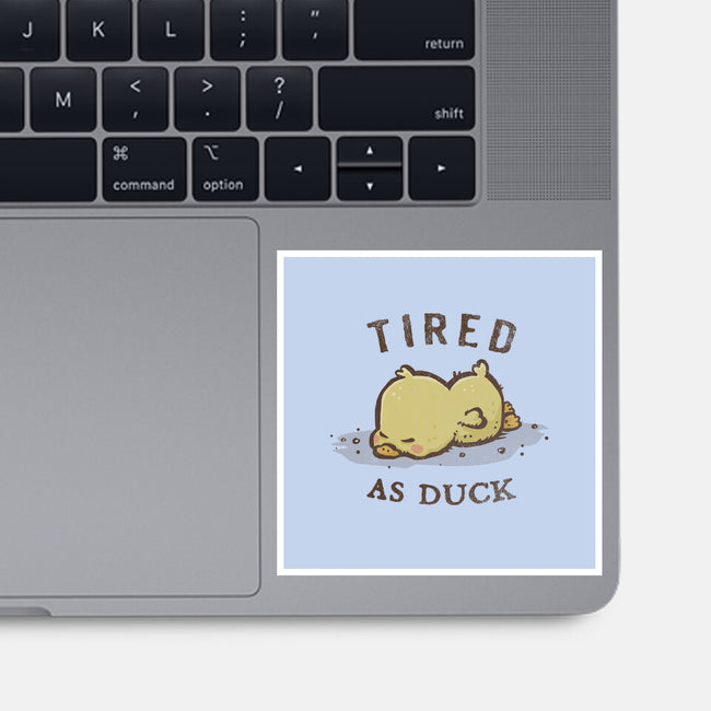 Tired As Duck-None-Glossy-Sticker-kg07