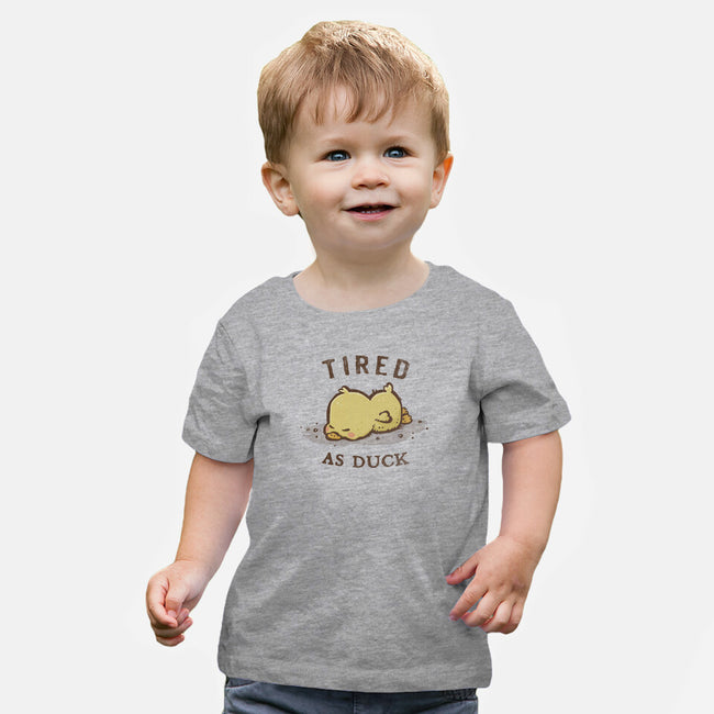 Tired As Duck-Baby-Basic-Tee-kg07